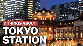 7 Things to know about Tokyo Station  japanguidecom [upl. by Claudio]