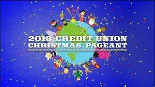 2013 Credit Union Christmas Pageant [upl. by Airda716]