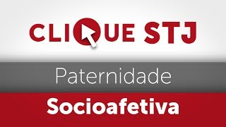 Clique STJ  Paternidade Socioafetiva 05102018 [upl. by Calandria]