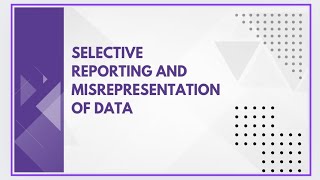 Selective reporting and misrepresentation of data [upl. by Aicirtak745]