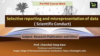 Selective reporting and misrepresentation of data  Scientific Conduct [upl. by Nojel]