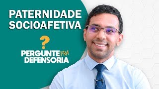 Paternidade socioafetiva O que é Como fazer o reconhecimento [upl. by Goldstein]